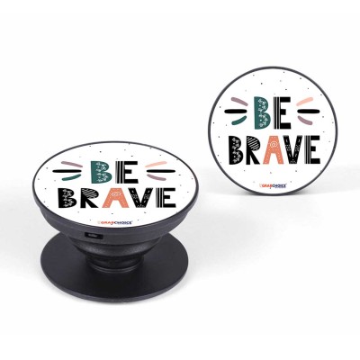 Be Brave Mobile Holder Socket