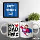 My Dad My Hero Printed Ceramic Mug