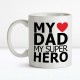 My Dad My Hero Printed Ceramic Mug