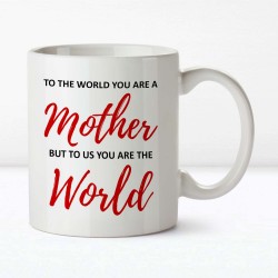 You Are The World Mug For Mother