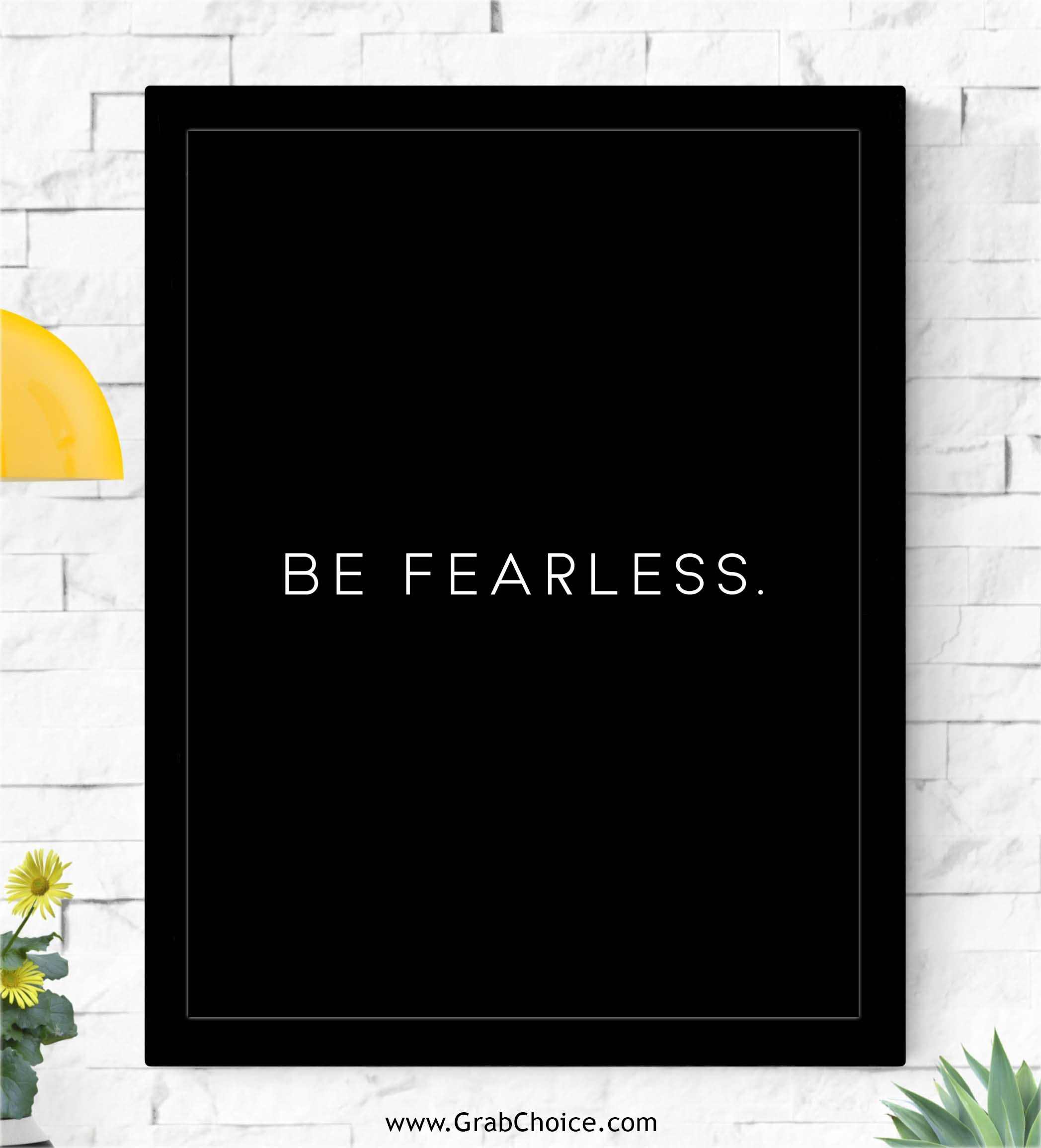 https://www.grabchoice.com/image/cache/catalog/products/poster%20and%20frame/be%20fearless%20wall%20frame-2095x2310.jpg