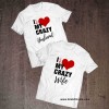 I Love My Crazy Husband-Wife Couple T-shirt